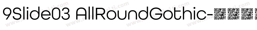 9Slide03 AllRoundGothic字体转换